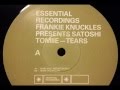 Frankie Knuckles presents Satoshi Tomiie - Tears (Full Intention Mix)