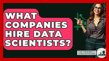What Companies Hire Data Scientists? - The Friendly Statistician