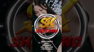 Dj Tabola Bale X Hero Dj Breakbeat  Bass 2025  Tiktok Viral