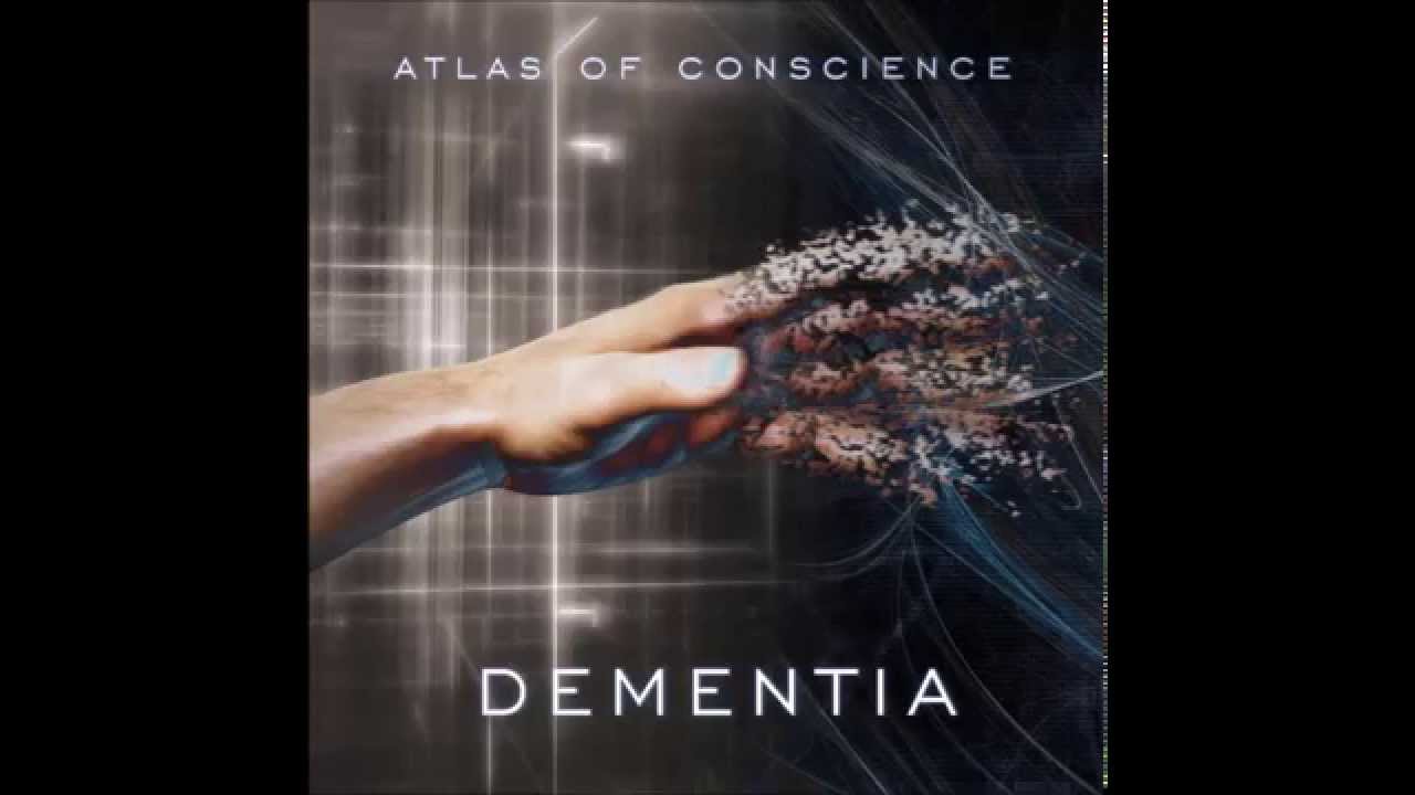 ATLAS OF CONSCIENCE - "Dementia"
