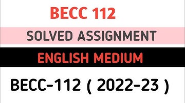 BECC-112 Solved Assignment 2023 in English medium || BECC112 ASSIGNMENT  SOLVED 2022-23 IGNOU