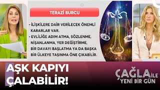 Terazi Burçları Şanslı Döneme Giriyor!   - Çağla ile Yeni Bir Gün 988. Bölüm