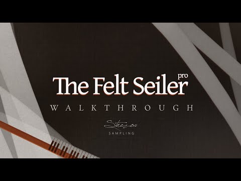 Strezov Sampling The Felt Seiler Pro Walkthrough