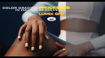Color Grading process In Davinci Resolve 🎥 LUMIX GH5