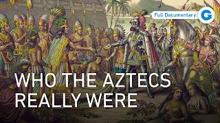 The Aztecs: Blood, Power and the Truth Behind the Myth | Full History Documentary