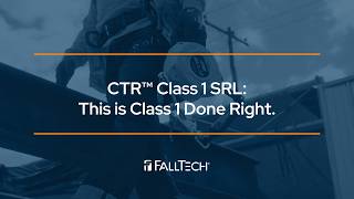 CTR™ Class 1 SRL: This is Class 1 Done Right | FallTech®