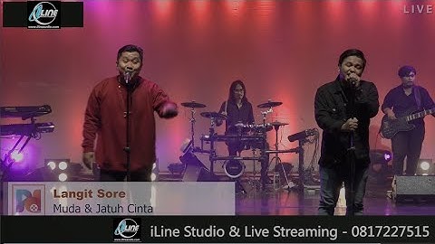 LANGIT SORE - MUDA DAN JATUH CINTA LIVE