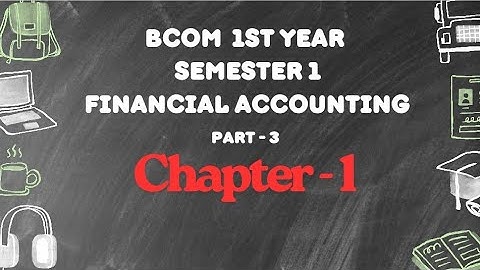 Financial Accounting Chapter 1 Introduction to accounting part 3 | B.Com | BBA Calcutta University
