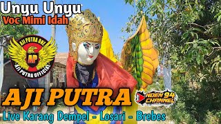Unyu Unyu - Voc Mimi Idah ❗️❗️❗️ Burok Aji Putra Live Karang Dempel Losari