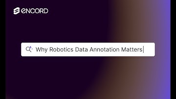 Why Robotics Data Annotation Matters for AI & Perception Models | Encord