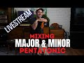 Mixing Major and Minor Pentatonics When Soloing Live Stream