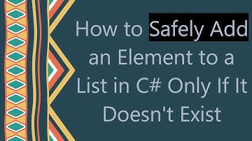 How to Safely Add an Element to a List in C# Only If It Doesn