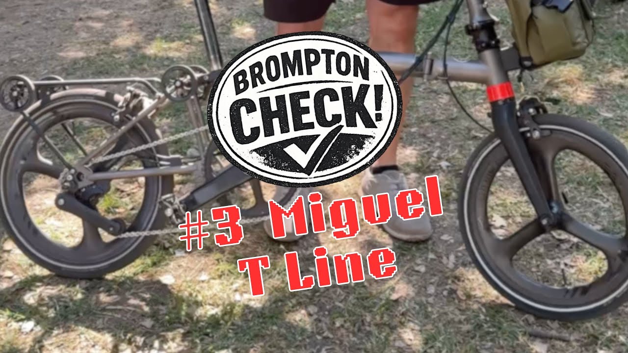 Brompton Check #3 La T Line de Miguel 🛩️