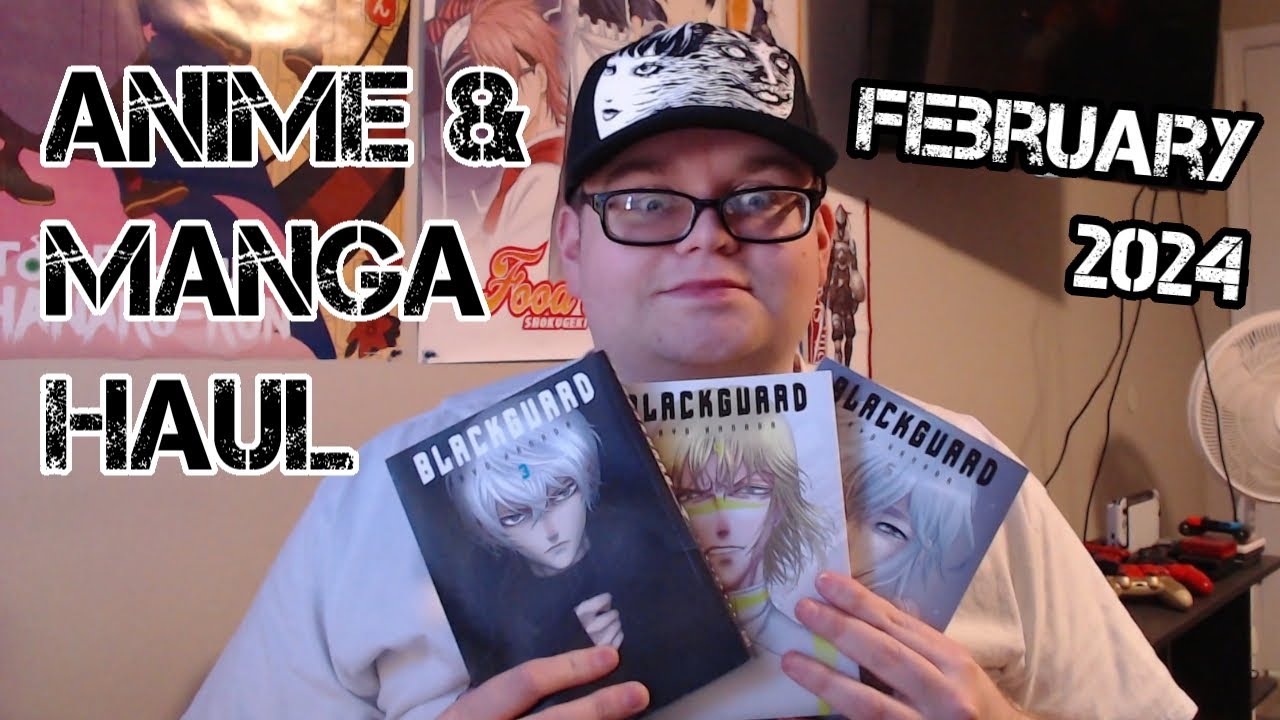 Finishing Blackguard Collection || Anime & Manga Haul [February 2024]