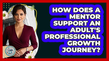 How Does A Mentor Support An Adult