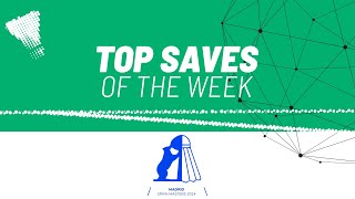 Madrid Spain Masters 2024 by IBERDROLA | Top Saves of the Week