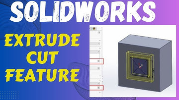 SolidWorks 101: Understanding the Extrude Cut Feature