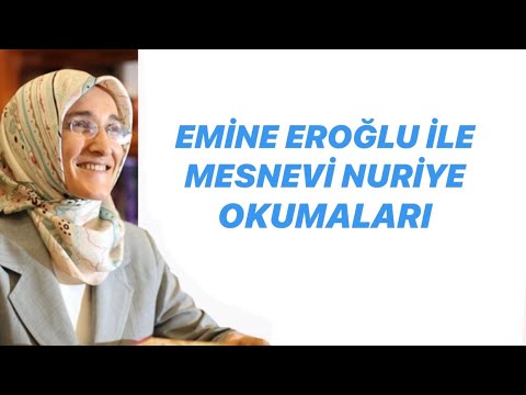 EMİNE EROĞLU İLE MESNEVİ NURİYE OKUMALARI-3