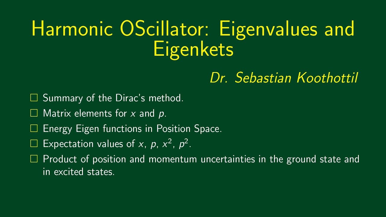 2.15 Harmonic Oscillator Part 2. Wave functions, Uncertainties, Matrix ...