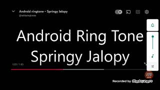 Android Ringtone Springy Jalopy Fasts