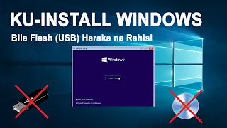 Ku-Install Windows Bila Flash (USB) Haraka na Rahisi I How to install Windows without USB