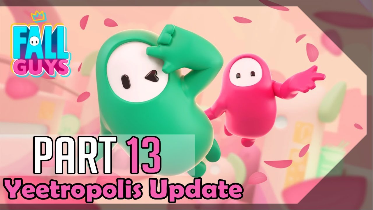 Fall Guys (Yeetropolis GO!!!) – 100% Walkthrough #13 – Yeetropolis Update
