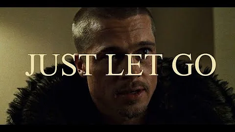 Tyler Durden-Let Go