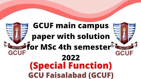 GCUF main campus paper with solution for MSc 4th semester 2022 , Special Function