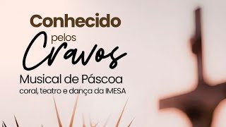 05/04/2026 - 18h | Musical de Páscoa - Conhecido pelos cravos ao vivo | IMESA