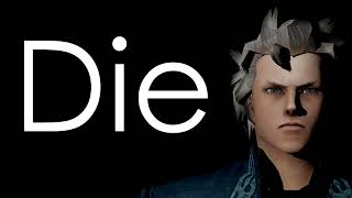 DMC3 Vergil says DIE for 10 Hours