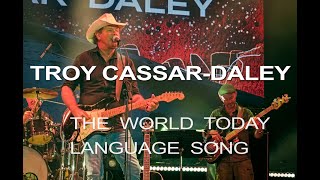 Troy Cassar-Daley - “The World Today” & “Language Song”