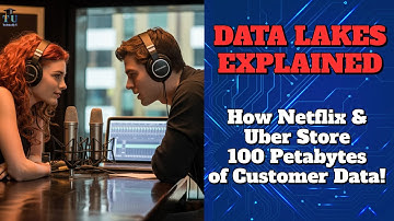 DATA LAKES: How Netflix & Uber Store 100 Petabytes of Customer Data!
