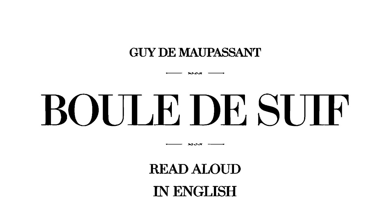 Boule De Suif De Maupassant www.youtube.com