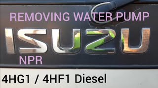 ISUZU NPR REMOVING WATER PUMP WITHOUT REMOVING RADIATOR ON 4HF1  &  4HG1 DIESEL ENGINES