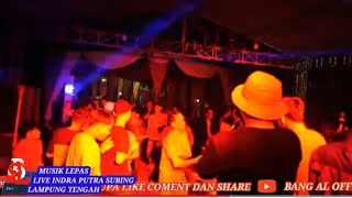 MOMENT LATSPEGAS SYILA MUSIK /00:00 ALUNAN ALABAR MUSIK LEPAS LIVE INDRA PUTRA SUBING LAMTENG2024