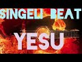 SINGELI BEAT YESU Dj Chinga Ogg 