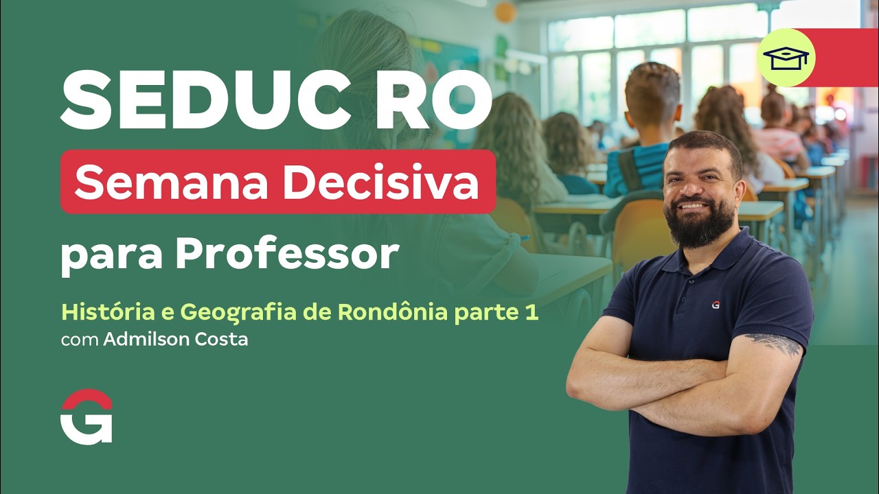 Concurso SEDUC RO | Semana Decisiva | História de Rondônia com Admilson Costa