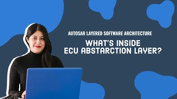 Decoding Automotive Intelligence: Understanding the ECU Abstraction Layer#AUTOSAR