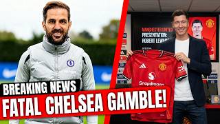 🚨Chelsea's FATAL Fabregas Gamble! Man Utd Sign Lewandowski?! | Latest Transfer Rumours 2026