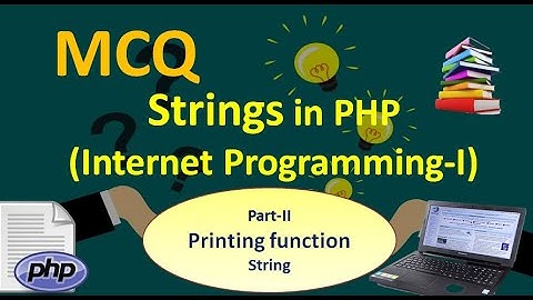 MCQ PHP Strings- Printing Functions and Encoding-Escaping