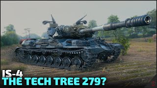 IS-4 - The Tech Tree 279e? | World of Tanks