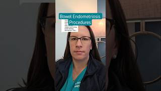 Bowel endometriosis procedures