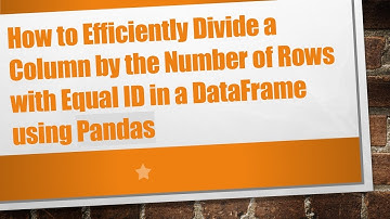 How to Efficiently Divide a Column by the Number of Rows with Equal ID in a DataFrame using Pandas
