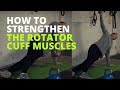 7 Unique Rotator Cuff Strengthening Exercises