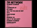 TM NETWORK a01 RAINBOW RAINBOW, DE-EMPH. {+}09 パノラマジック (アストロノーツの悲劇)