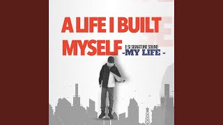 A life I built myself