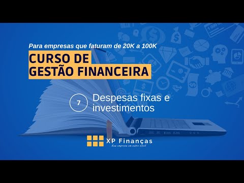 Aula 7 - Despesas fixas e investimentos
