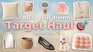 Build Your DREAM Target Haul | THIS or THAT 🎯🛒🎀💗