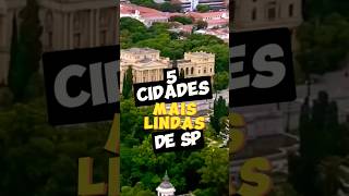 AS 5 cidades mais LINDAS do Estado de SÃO PAULO #sp #saopaulo #estado #paulista #sampa #top #shorts