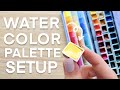 WATERCOLOR Palette Setup | Step by Step!